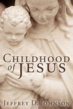 Childhood of Jesus (Stapled Booklet) (eBook, ePUB)