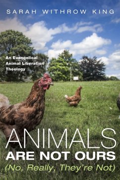 Animals Are Not Ours (No, Really, They're Not) (eBook, ePUB)