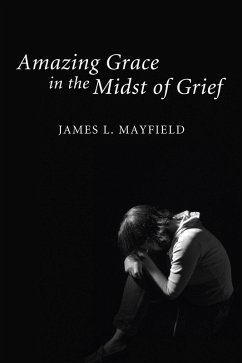 Amazing Grace In the Midst of Grief (eBook, ePUB)