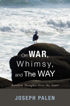 On War, Whimsy, and The Way (eBook, ePUB) - Palen, Joseph