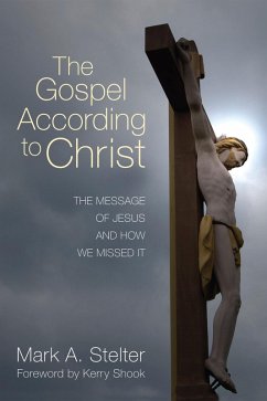 The Gospel According to Christ (eBook, ePUB) The Gospel According to Christ (eBook, ePUB)