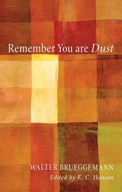 Remember You Are Dust (eBook, ePUB) - Brueggemann, Walter