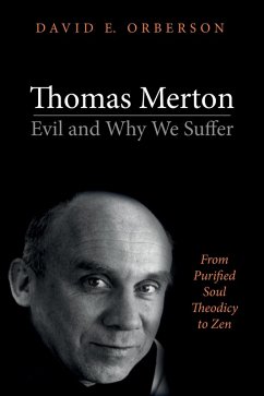 Thomas Merton-Evil and Why We Suffer (eBook, ePUB) Thomas Merton-Evil and Why We Suffer (eBook, ePUB)
