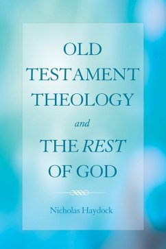 Old Testament Theology and the Rest of God (eBook, ePUB)