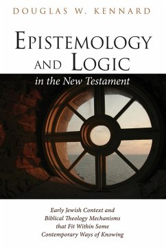 Epistemology and Logic in the New Testament (eBook, ePUB)