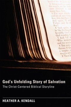 God's Unfolding Story of Salvation (eBook, ePUB) - Kendall, Heather A.