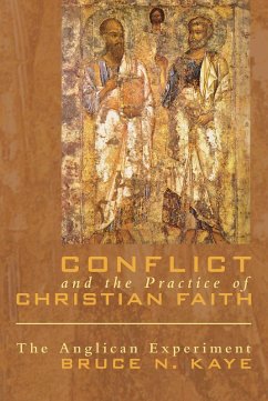 Conflict and the Practice of Christian Faith (eBook, ePUB) - Kaye, Bruce N.