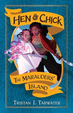The Marauders' Island (Hen & Chick, #1) (eBook, ePUB) - Tarwater, Tristan J.