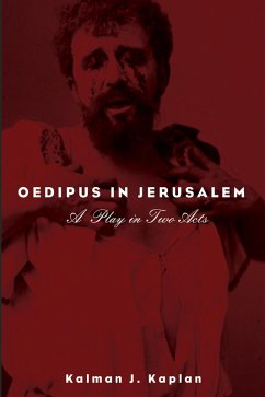 Oedipus in Jerusalem (eBook, ePUB) - Kaplan, Kalman J.