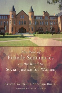 The Role of Female Seminaries on the Road to Social Justice for Women (eBook, ePUB)