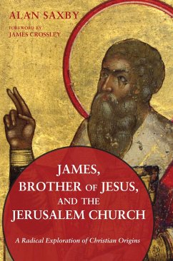 James, Brother of Jesus, and the Jerusalem Church (eBook, ePUB)
