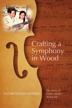 Crafting a Symphony in Wood (eBook, ePUB)