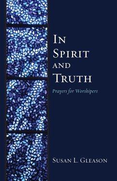 In Spirit and Truth (eBook, ePUB) - Gleason, Susan L.