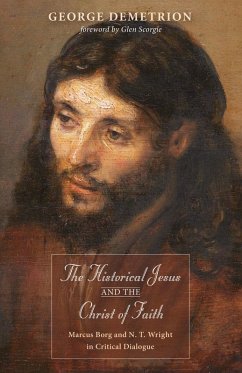 The Historical Jesus and the Christ of Faith (eBook, ePUB) - Demetrion, George