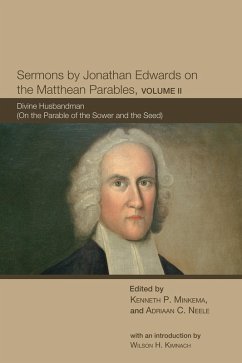 Sermons by Jonathan Edwards on the Matthean Parables, Volume II (eBook, ePUB)