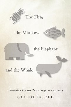 The Flea, the Minnow, the Elephant, and the Whale (eBook, ePUB) - Goree, Glenn