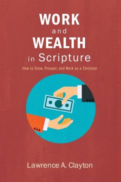 Work and Wealth in Scripture (eBook, ePUB)