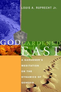 God Gardened East (eBook, ePUB) - Ruprecht, Louis A. Jr.