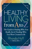 Healthy Living from A to Z (eBook, ePUB) Healthy Living from A to Z (eBook, ePUB)
