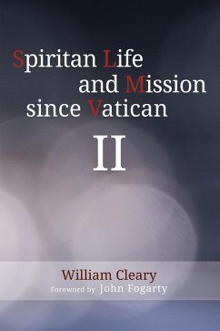 Spiritan Life and Mission Since Vatican II (eBook, ePUB)