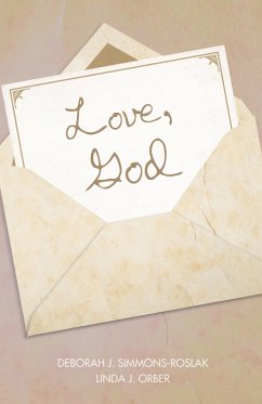 Love, God (eBook, ePUB) - Simmons-Roslak, Deborah J.; Orber, Linda J.