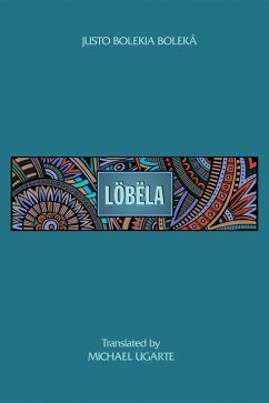 Löbëla (eBook, ePUB) - Boleka, Justo Bolekia