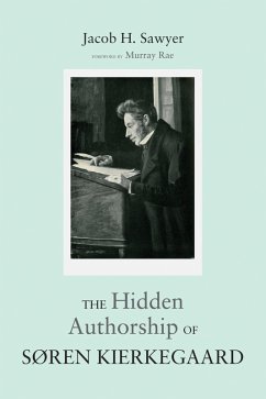 The Hidden Authorship of Søren Kierkegaard (eBook, ePUB)