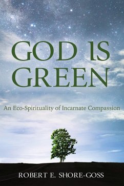 God is Green (eBook, ePUB) - Shore-Goss, Bob