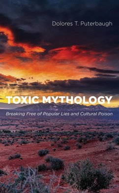 Toxic Mythology (eBook, ePUB)