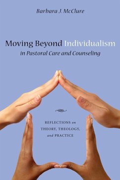 Moving Beyond Individualism in Pastoral Care and Counseling (eBook, ePUB)