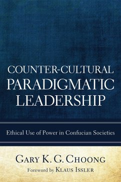Counter-Cultural Paradigmatic Leadership (eBook, ePUB) - Choong, Gary K. G.