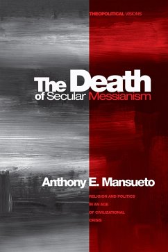 The Death of Secular Messianism (eBook, ePUB)