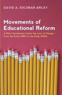 Movements of Educational Reform (eBook, ePUB) Movements of Educational Reform (eBook, ePUB)