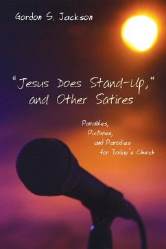 "Jesus Does Stand-Up," and Other Satires (eBook, ePUB) "Jesus Does Stand-Up," and Other Satires (eBook, ePUB)