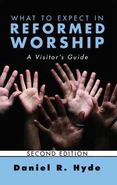 What to Expect in Reformed Worship, Second Edition (eBook, ePUB)