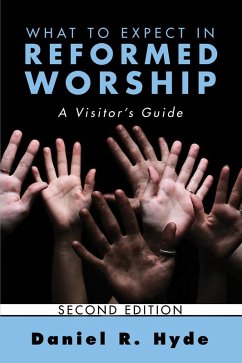 What to Expect in Reformed Worship, Second Edition (eBook, ePUB)