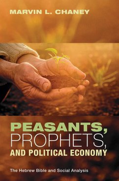 Peasants, Prophets, and Political Economy (eBook, ePUB) - Chaney, Marvin L.