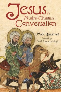 Jesus in Muslim-Christian Conversation (eBook, ePUB)