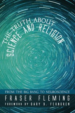 The Truth about Science and Religion (eBook, ePUB) - Fleming, Fraser