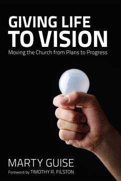 Giving Life to Vision (eBook, ePUB) Giving Life to Vision (eBook, ePUB)