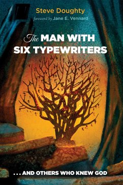 The Man with Six Typewriters (eBook, ePUB)