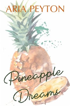 Pineapple Dreams (eBook, ePUB) - Peyton, Aria