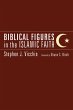 Biblical Figures in the Islamic Faith... - Bild 1