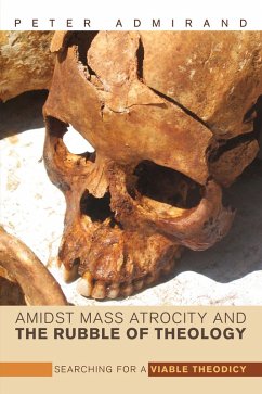 Amidst Mass Atrocity and the Rubble of Theology (eBook, ePUB)