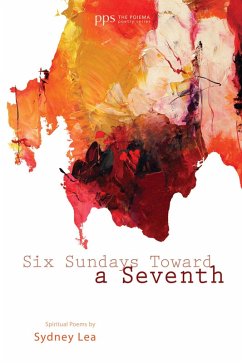 Six Sundays toward a Seventh (eBook, ePUB) Six Sundays toward a Seventh (eBook, ePUB)