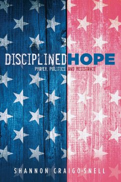 Disciplined Hope (eBook, ePUB) - Craigo-Snell, Shannon