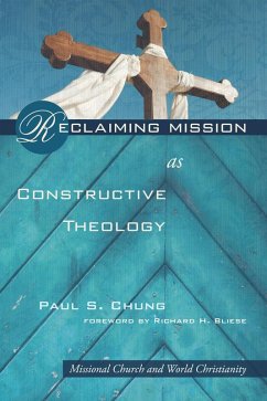 Reclaiming Mission as Constructive Theology (eBook, ePUB) - Chung, Paul S.