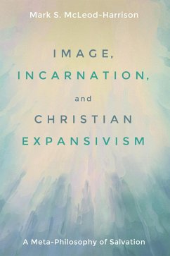 Image, Incarnation, and Christian Expansivism (eBook, ePUB)
