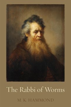 The Rabbi of Worms (eBook, ePUB) The Rabbi of Worms (eBook, ePUB)