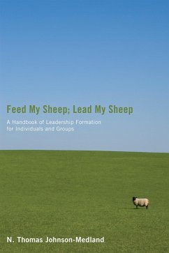 Feed My Sheep; Lead My Sheep (eBook, ePUB)